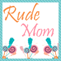 Rude Mom